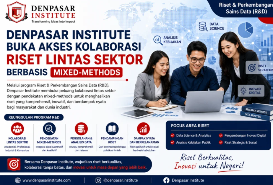 Denpasar Institute Buka Akses Kolaborasi Riset Lintas Sektor Berbasis Mixed-Methods