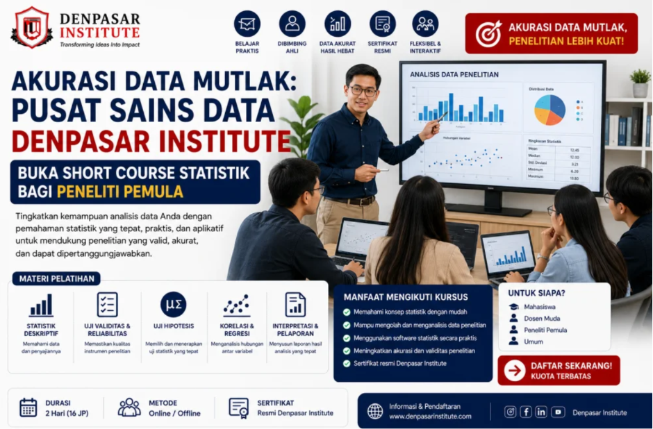 Akurasi Data Mutlak: Pusat Sains Data Denpasar Institute Buka Short Course Statistik bagi Peneliti Pemula